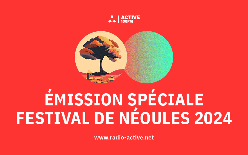 Émission spéciale Festival de Néoules 2024